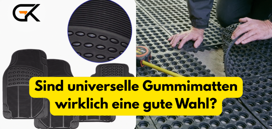 Sind universelle Gummimatten wirklich eine gute Wahl